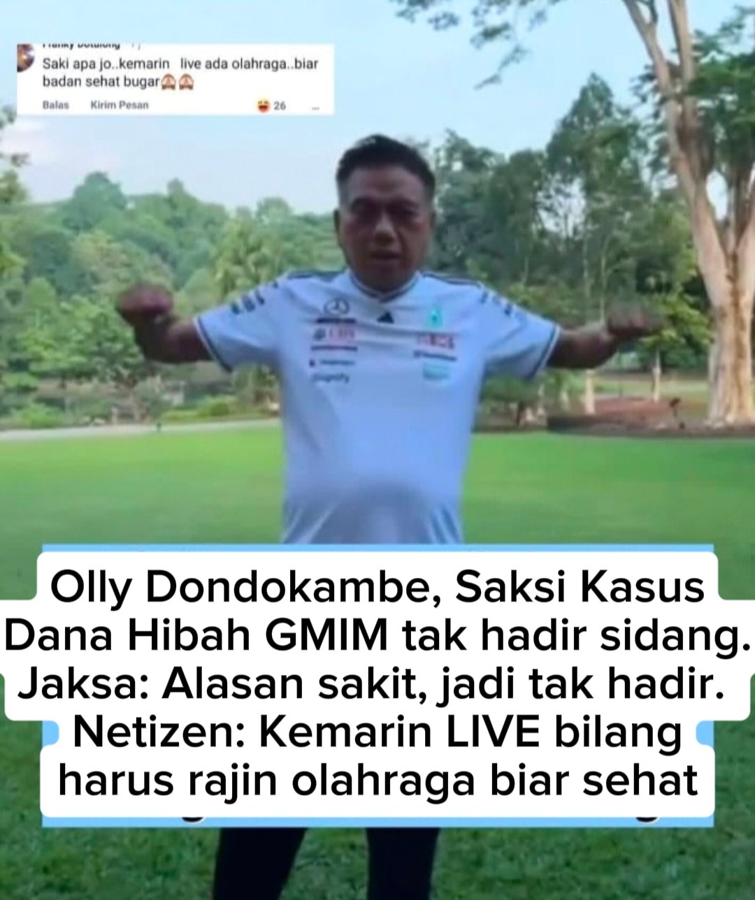Olly Dondokambey tak hadir secara fisik dalam sidang lanjutan Kasus dugaan korupsi dana hibah GMIM oleh pemprov sulut dengan beralasan sakit. Publik bertanya-tanya, "padahal kemarin barusan live medsos sedang olahraga".