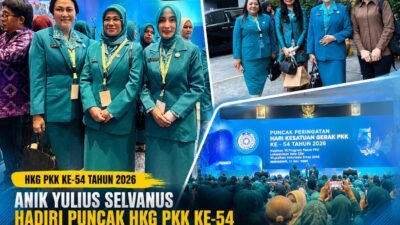 Anik Yulius Selvanus Hadiri Puncak HKG PKK ke-54 di Makassar, Perkuat Sinergi Wujudkan Indonesia Emas 2045